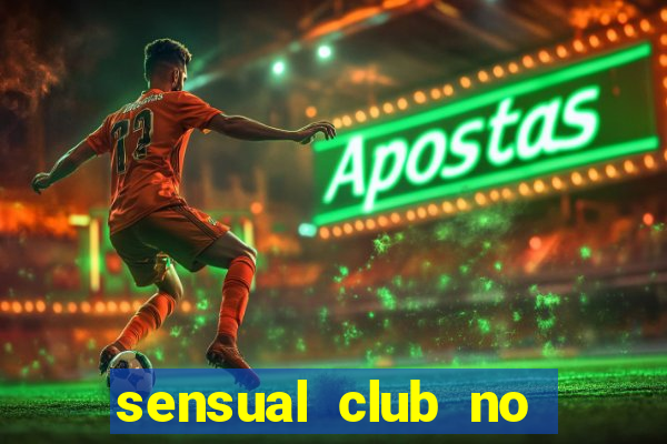 sensual club no esporte interativo